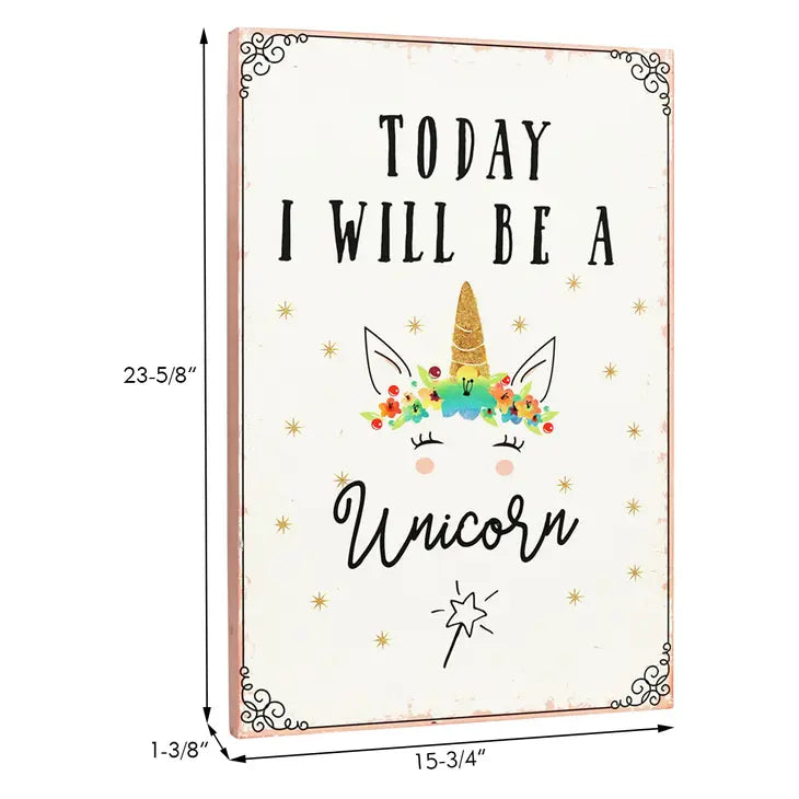 Today I Will Be A Unicorn Wood Wall Art Decor